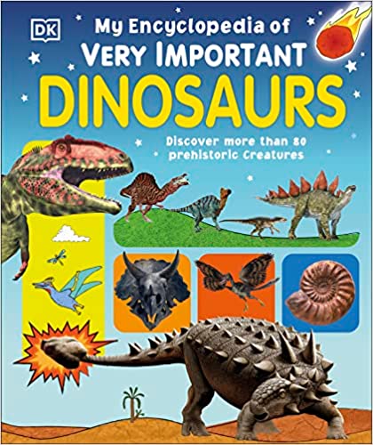 DK My Encyclopedia of Very Important Dinosaurs