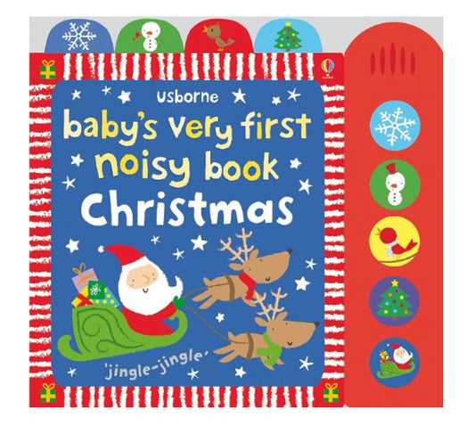Usborne Baby’s Very First Noisy Book,
Christmas